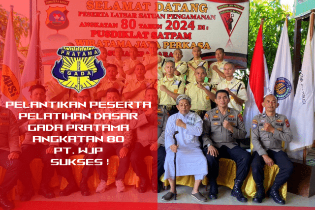 Pelantikan Peserta Pelatihan Dasar Gada Pratama Angkatan 80 PT. Wiratama Jaya Perkasa SUKSES !