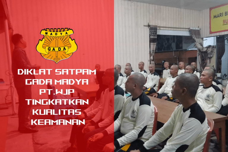 Diklat Satpam Gada Madya PT.WJP Tingkatkan Kualitas Keamanan